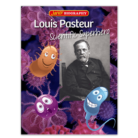 Louis Pasteur biography for kids